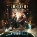 One Dark Future Audiobook