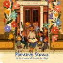 Planting Stories: The Life of Librarian and Storyteller Pura Belpré Audiobook