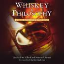 Whiskey and Philosophy: A Small Batch of Spirited Ideas Audiobook