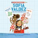 Sofia Valdez and the Vanishing Vote Audiobook