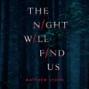 The Night Will Find Us Audiobook