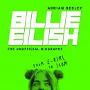 Billie Eilish: From e-girl to Icon Audiobook