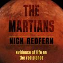 The Martians: Evidence of Life on the Red Planet Audiobook