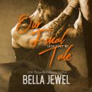 Our Final Tale, Bella Jewel