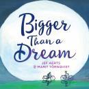 Bigger Than a Dream, David Colmer, Jef Aerts