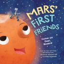 Mars' First Friends: Come on Over, Rovers! Audiobook