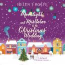 Moonlight and Mistletoe at the Christmas Wedding Audiobook