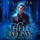 Hell to Pay, E.A. Copen