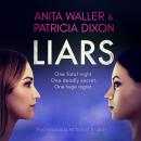 Liars: psychological fiction at its best, Patricia Dixon, Anita Waller