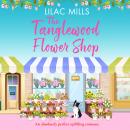 The Tanglewood Flower Shop: A perfectly uplifting romance Audiobook
