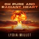 Oh Pure and Radiant Heart Audiobook