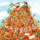 Too Many Carrots Audiobook
