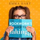 The Bookworm's Guide to Faking It Audiobook