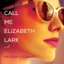 Call Me Elizabeth Lark Audiobook