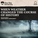 When Weather Changed the Course of History Audiobook