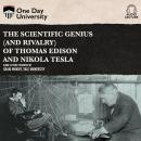 The Scientific Genius (and Rivalry) of Thomas Edison and Nikola Tesla Audiobook
