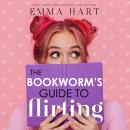 The Bookworm's Guide to Flirting Audiobook