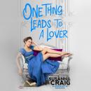 One Thing Leads to a Lover Audiobook