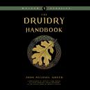 The Druidry Handbook: Spiritual Practice Rooted in the Living Earth Audiobook