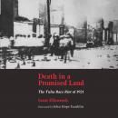 Death in a Promised Land: The Tulsa Race Riot of 1921 Audiobook