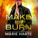 Make Me Burn Audiobook