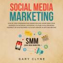 Social Media Marketing: The Practical Step by Step Guide to Marketing and Advertising Your Business  Audiobook