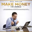 Make Money 3 in 1 Bundle: The ultimate Beginners Guide to create passive Income Streams Online fast  Audiobook