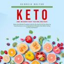 Keto and Intermittent Fasting Mastery: Follow the Ultimate Complete Guide for Burning Fat Off Your B Audiobook