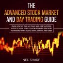 The Advanced Stock Market and Day Trading Guide: Learn How You Can Day Trade and Start Investing in  Audiobook