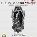 The House Of The Vampire Audiobook