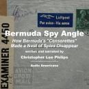 Bermuda Spy Angle: How Bermuda's 'Censorettes' Made a Nest of Spies Disappear Audiobook