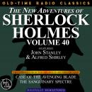 THE NEW ADVENTURES OF SHERLOCK HOLMES, VOLUME 40; EPISODE 1: THE CASE OF THE AVENGING BLADE  EPISODE Audiobook