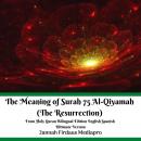 The Meaning of Surah 75 Al-Qiyamah (The Resurrection) From Holy Quran Bilingual Edition English Span Audiobook