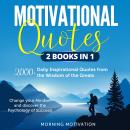 Motivational Quotes 2 Books in 1: 2000+ Daily Inspirational Quotes from the Wisdom of the Greats – C Audiobook