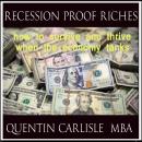 Recession Proof  Riches Audiobook