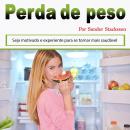 [Portuguese] - Perda de peso: Seja motivado e experiente para se tornar mais saudável (Portuguese Ed Audiobook