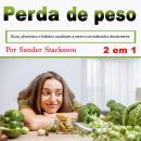 [Portuguese] - Perda de peso: Dicas, alimentos e hábitos saudáveis a serem considerados diariamente  Audiobook