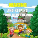 Making and keeping your new Friends for Kids (Special Edition) Audiobook