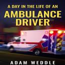 A Day In The Life Of An Ambulance Driver Audiobook