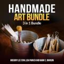 Handmade Art Bundle: 3 in 1 Bundle, Handmade, Bottle Art, Whetstone Audiobook