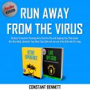 Run Away from the Virus: The Best Formula for Running Away from the City and Enjoying Your Retiremen Audiobook