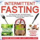 Intermittent Fasting: For Women and Men: This Book Includes: Intermittent Fasting, Intermittent Fast Audiobook
