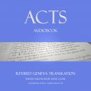 Acts Audiobook: From The Revised Geneva Translation Audiobook