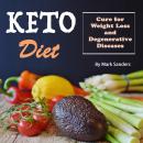Keto Diet: Cure for Weight Loss and Degenerative Diseases