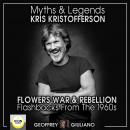Myths and Legends; Kris Kristofferson; Flowers, War and Rebellion; Flashbacks from the 1960s Audiobook