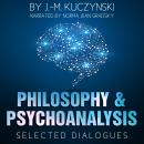 Philosophy and Psychoanalysis: Selected Dialogues Audiobook