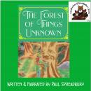The Forest of Things Unknown Audiobook