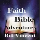 Faith Bible Adventures Audiobook