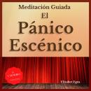 EL PÁNICO ESCÉNICO Audiobook