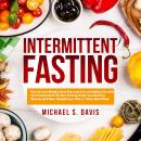 Intermittent Fasting: How to Lose Weight, Burn Fat, and Live a Healthy Life with the Fasting Diet! T Audiobook